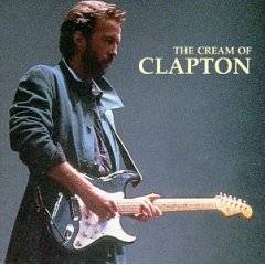 Eric Clapton : The Cream of Clapton